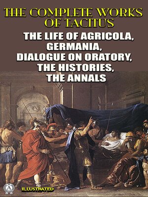 cover image of The Complete Works of Tacitus. Illustrated